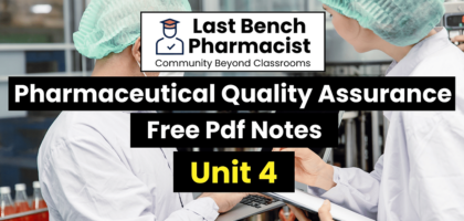 B Pharm Pharmaceutical Quality Assurance Unit 4 PDF Notes