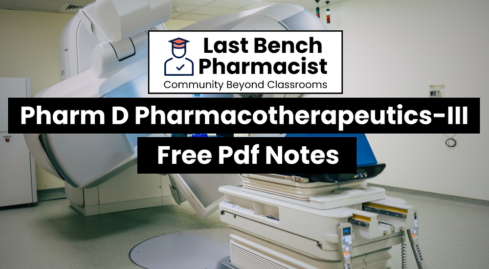 Pharm D 4th Year Pharmacotherapeutics-3 Unit 6 PDF Notes 