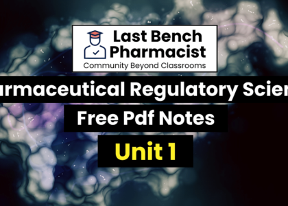 B Pharm Pharmaceutical Regulatory Sciences Unit 1 PDF Notes