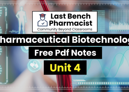 B Pharm Pharmaceutical Biotechnology Unit 4 PDF Notes