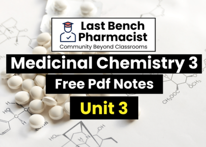 B Pharm Medicinal Chemistry 3 Unit 3 Pdf Notes