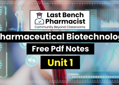 B Pharm Pharmaceutical Biotechnology Unit 1 PDF Notes