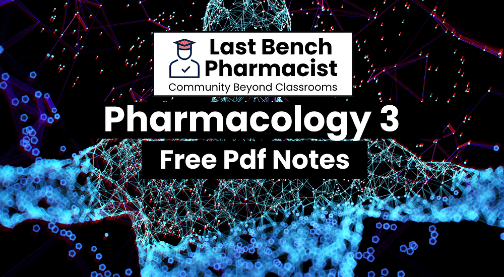 B Pharm Pharmacology 3 Pdf Notes