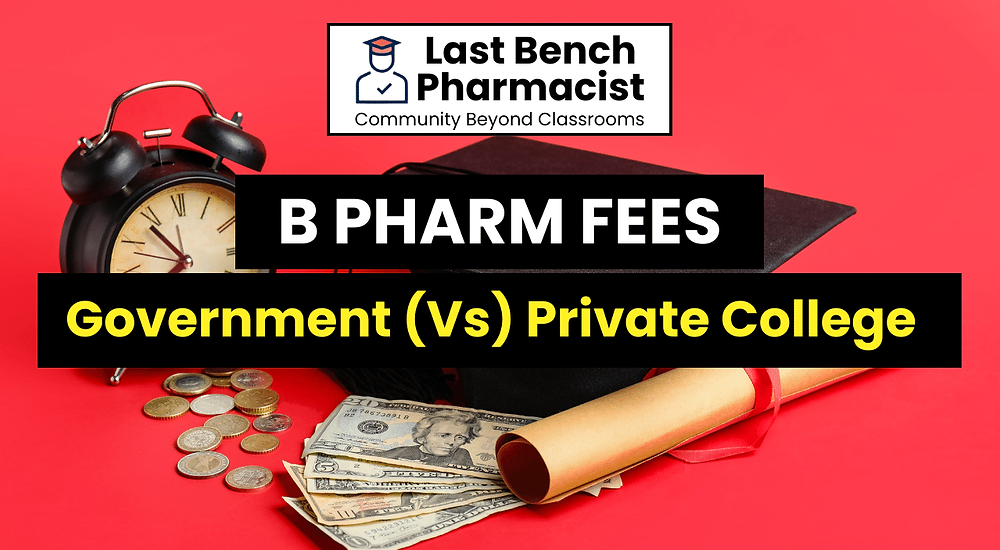 You Won't Believe the Difference! B Pharm Fees in Government (Vs) Private College