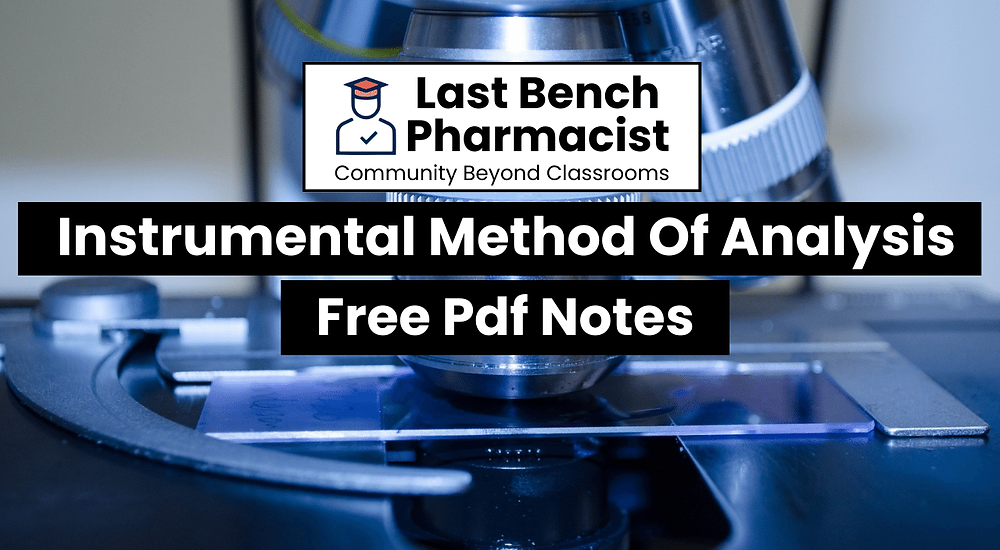 B Pharm Instrumental Method Of Analysis PDF Notes