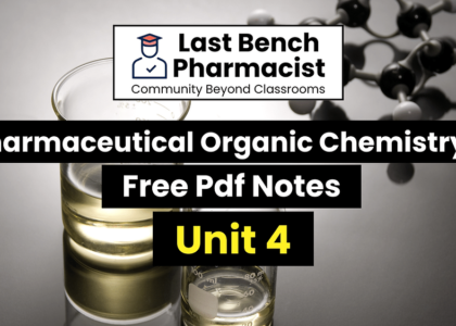 B Pharm Pharmaceutical Organic Chemistry 3 Unit 4 Pdf Notes