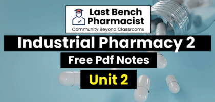 B Pharm Industrial Pharmacy 2 Unit 2 PDF Notes