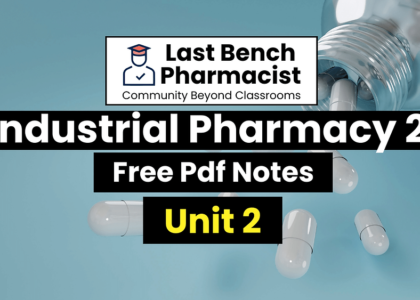 B Pharm Industrial Pharmacy 2 Unit 2 PDF Notes