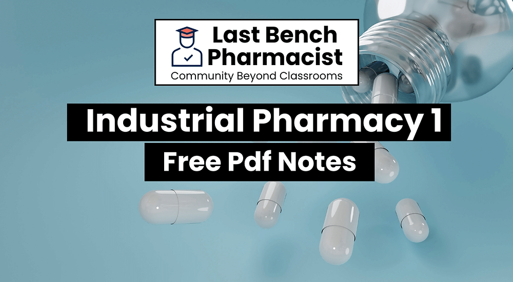 B Pharm Industrial Pharmacy 1 Pdf Notes