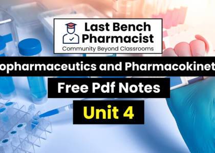 B Pharm Biopharmaceutics and Pharmacokinetics Unit 4 PDF Notes