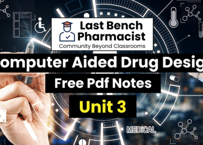 B Pharm Computer Aided Drug Design Unit 3 PDF Notes