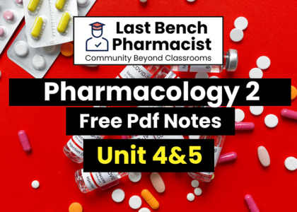 B Pharm Pharmacology 2 Unit 4 and 5 Pdf Notes