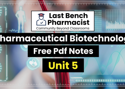 B Pharm Pharmaceutical Biotechnology Unit 5 PDF Notes