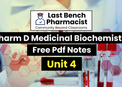 Pharm D 1st Year Medicinal Biochemistry Unit 4 PDF Notes