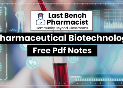 B Pharm Pharmaceutical Biotechnology PDF Notes