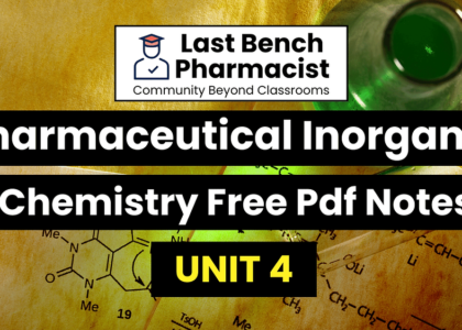 B Pharm Pharmaceutical Inorganic Chemistry Unit 4 Pdf Notes