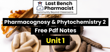 B Pharm Pharmacognosy and Phytochemistry 2 Unit 1 Pdf Notes