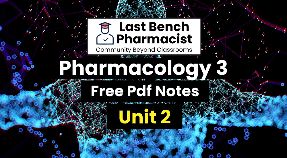 B Pharm Pharmacology 3 Unit 2 Pdf Notes