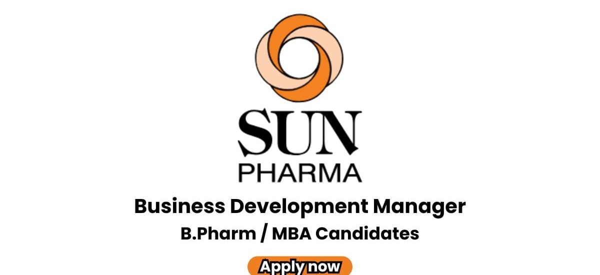 Exciting Career Opportunity at Sun Pharmaceutical – Join as a Business Development Manager!