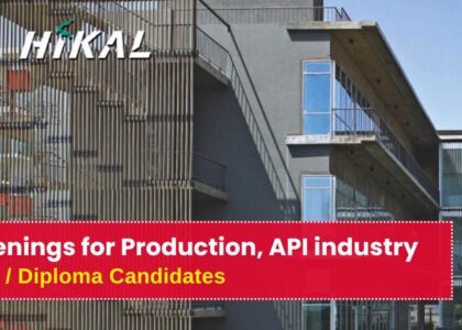 Hikal Ltd Hiring for Production – API Industry, Bengaluru