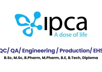 Ipca Laboratories Hiring for Quality Control, Quality Assurance, Engineering, Production & EHS