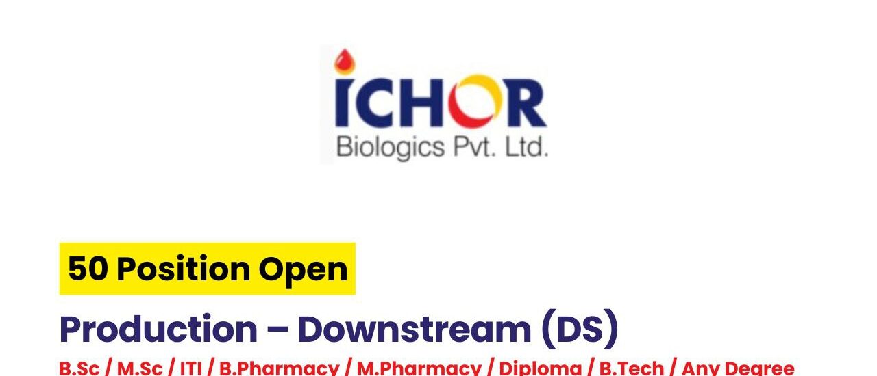 Ichor Biologics Hiring for Production Downstream (DS)