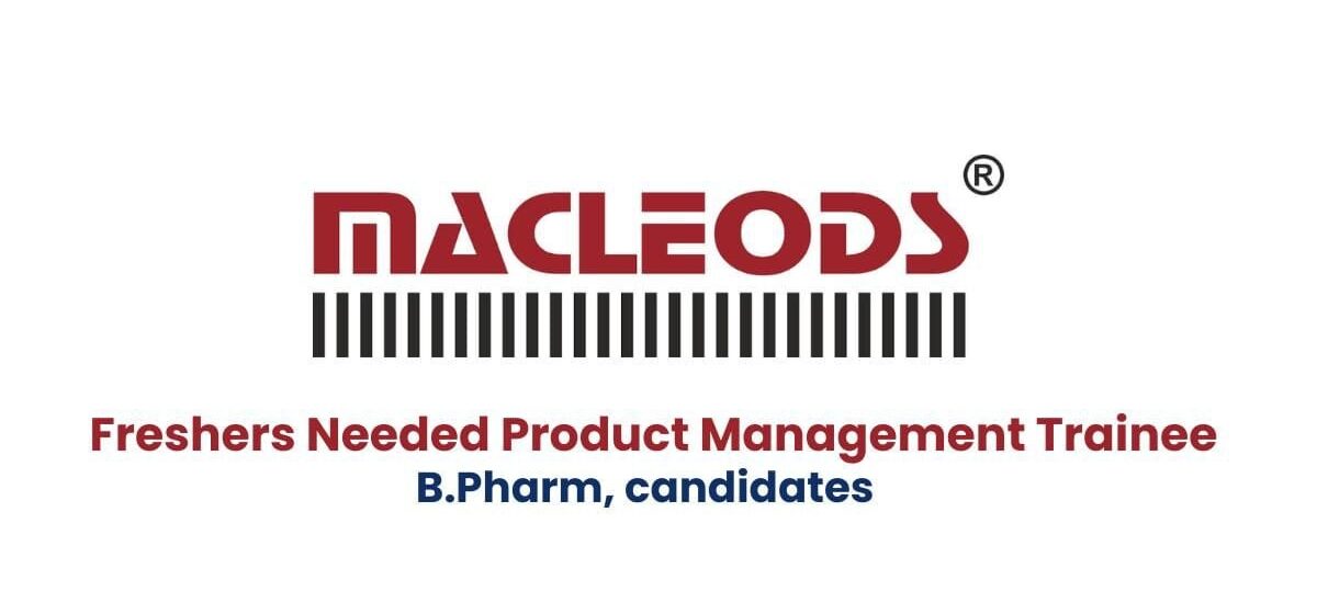 Macleods Pharmaceuticals Hiring for Freshers as Product Management Trainee