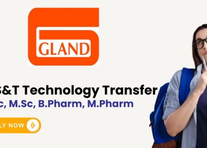 Gland Pharma Hiring for MS&T – Technology Transfer