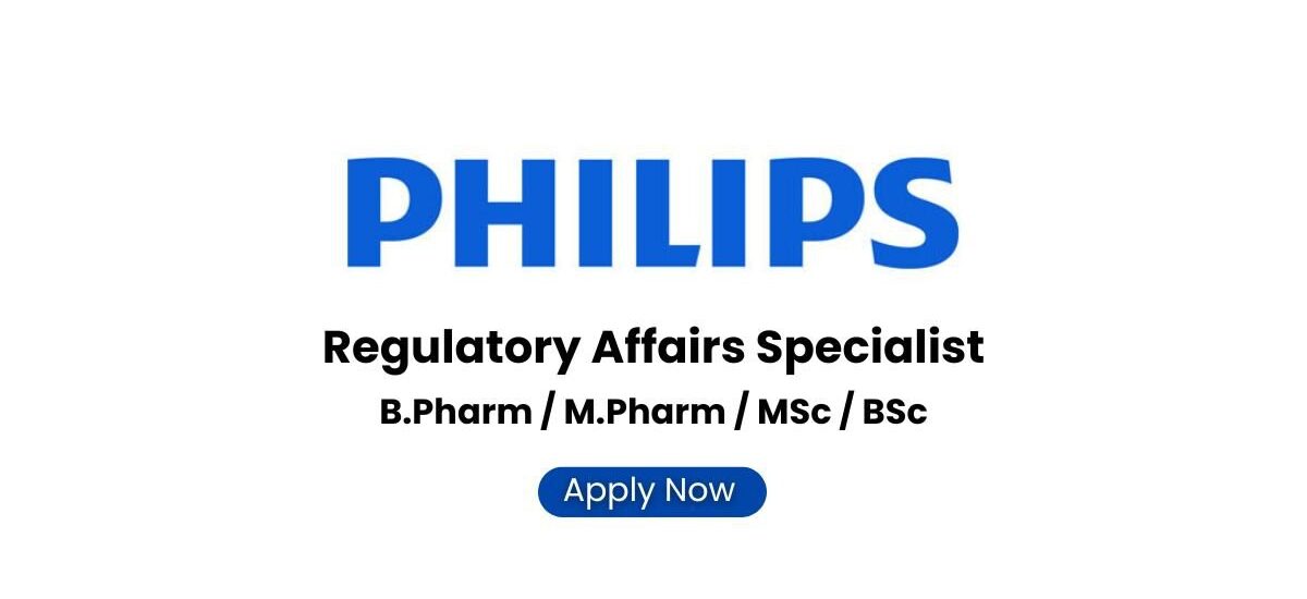 Philips Hiring Regulatory Affairs Specialist