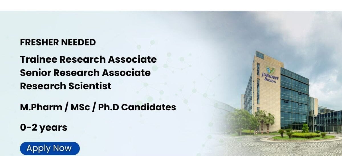 Jubilant Biosys Hiring Freshers as Research Scientist / Research Associate