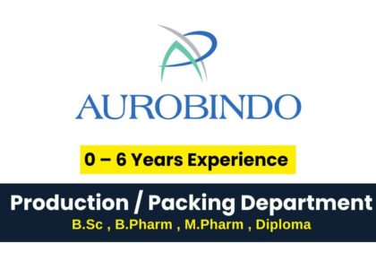 Aurobindo Pharma Hiring for Production / Packing