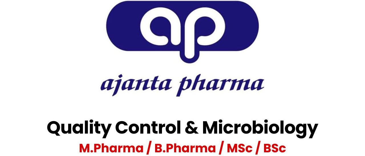 Ajanta Pharma Hiring for Quality Control & Microbiology