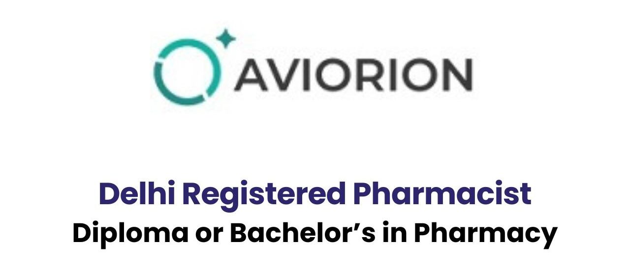 Aviorion Pvt. Ltd. Hiring for Delhi Registered Pharmacist