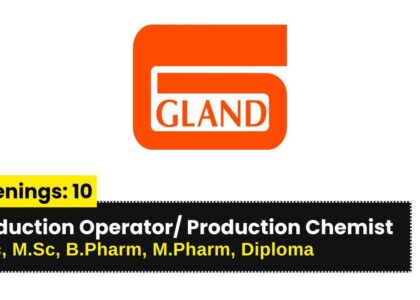 Gland Pharma Hiring for Production Operator/Production Chemist